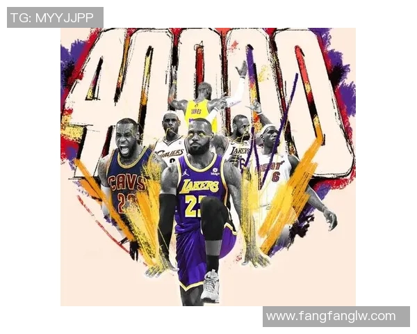 詹姆斯创造历史成就达成四万分一万板一万助的传奇时刻